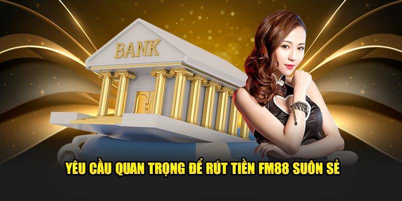 Giới Thiệu FM88 Và Tính Năng Rút Tiền 